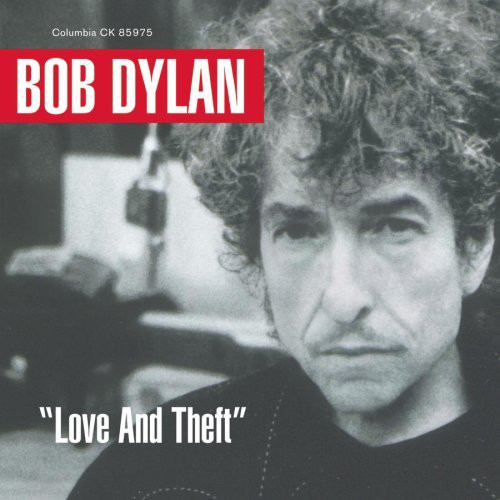 Bob Dylan: "Love and Theft" (2001)
